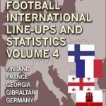 European Football Line-Ups and Statistics: Finland to Germany: Volume 4