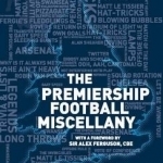 The Premiership Football Miscellany