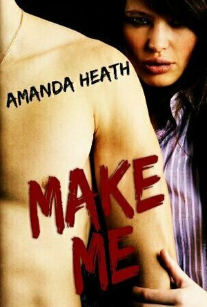 Make Me (Make or Break, #1)