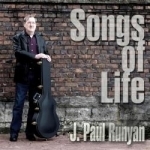 Songs of Life by J Paul Runyan