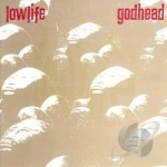Godhead by Lowlife