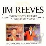 Talkin&#039; to Your Heart/Touch of Velvet by Jim Reeves