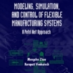 Modeling, Simulation, and Control of Flexible Manufacturing Systems: A Petri Net Approach