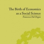 The Birth of Economics as a Social Science: Sismondi&#039;s Concept of Political Economy