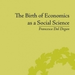 The Birth of Economics as a Social Science: Sismondi's Concept of Political Economy