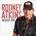 Greatest Hits by Rodney Atkins