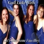 Let&#039;s Have Some Fun (Hey) by Gull Lake Girls