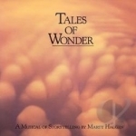 Tales of Wonder: A Musical Storytelling by Marty Haugen