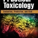 Practical Toxicology: Evaluation, Prediction, and Risk