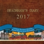 Bradshaw&#039;s Diary 2017: A Great Railway Journey Round Britain with Bradshaw