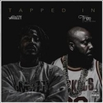 Tapped In by Mozzy / Trae Tha Truth