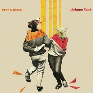 Uptown Fank by Peat &amp; Diesel