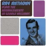 Plays the Arrangements of George Williams by Ray Anthony