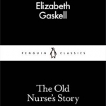 The Old Nurse&#039;s Story