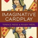 Imaginative Card Play at Bridge