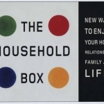 A Household Box: How to Enjoy Your Home, Relationships, Family and Life