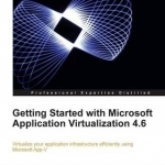 Getting Started with Microsoft Application Virtualization 4.6