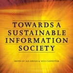 Towards a Sustainable Information Society: Deconstructing WSIS