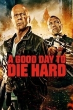 A Good Day To Die Hard (2013)