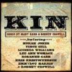 Kin: Songs by Mary Karr &amp; Rodney Crowell by Rodney Crowell / Mary Karr