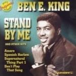 Stand by Me &amp; Other Hits by Ben E King