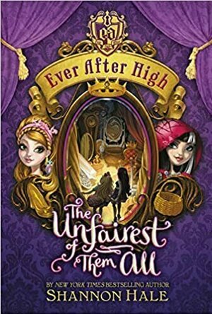 The Unfairest of Them All (Ever After High, #2)