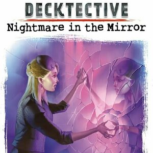 Decktective: Nightmare in the Mirror