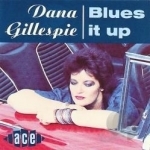 Blues It Up by Dana Gillespie