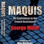 Maquis: An Englishman in the French Resistance
