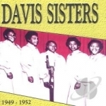 1949-1952 by The Davis Sisters