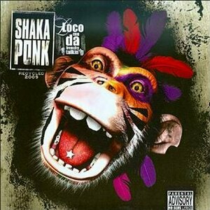 Loco Con Da Frenchy Talkin&#039; by Shaka Ponk