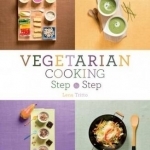 Vegetarian Cooking Step by Step