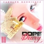 Dope Diary by Carolyn Rodriguez
