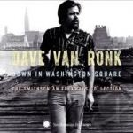 Down in Washington Square: The Smithsonian Folkways Collection by Dave Van Ronk