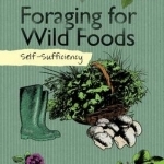 Self-Sufficiency: Foraging for Wild Foods