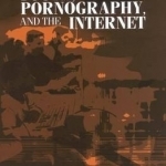 Youth, Pornography and the Internet: Can We Provide Sound Choices in a Safe Environment?