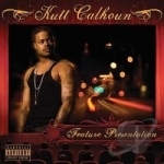 Feature Presentation by Kutt Calhoun