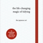 The Life-Changing Magic of Tidying: The Japanese Art