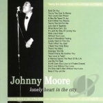 Lonely Heart in the City by Johnny Vocalist Moore / Songwriter