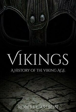 Vikings: A History of the Viking Age