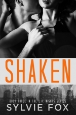 Shaken (L.A. Nights, #3)