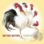 Touch Up by Mother Mother