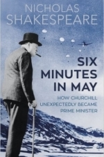 Six Minutes in May: How Churchill Unexpectedly Became Prime Minister 