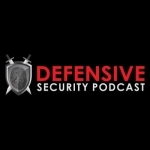 Defensive Security Podcast - Malware, Hacking, Cyber Security &amp; Infosec