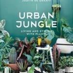 Urban Plants: Living and Styling with Plants