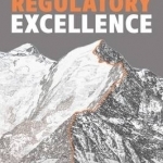 Achieving Regulatory Excellence