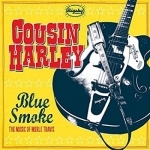 Blue Smoke: The Music of Merle Travis by Cousin Harley