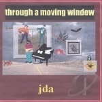 Through a Moving Window by JDA