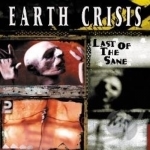 Last of the Sane by Earth Crisis