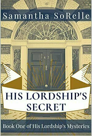 His Lordship&#039;s Secret (His Lordship’s Mysteries #1)